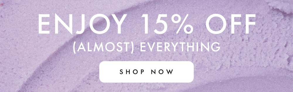 limited time only enjoy 15% off (almost) everything shop now