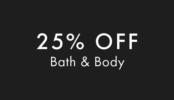 25% off bath and body