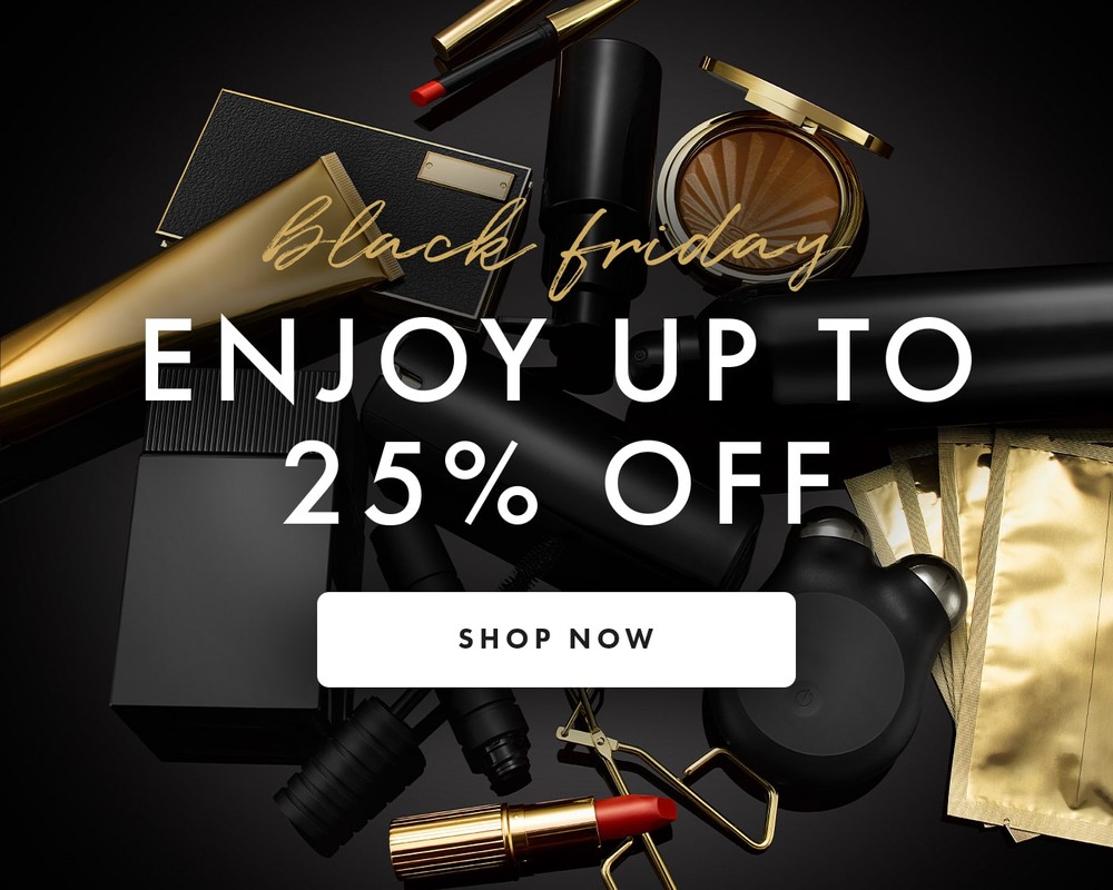 black friday ENJOY UP TO 25% OFF